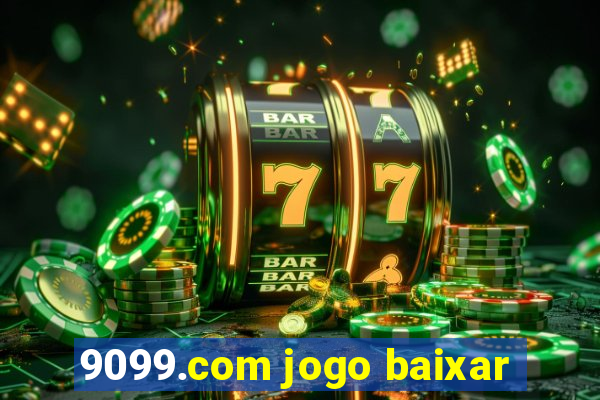 9099.com jogo baixar