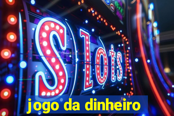 jogo da dinheiro