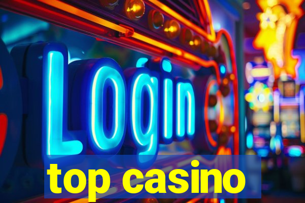 top casino