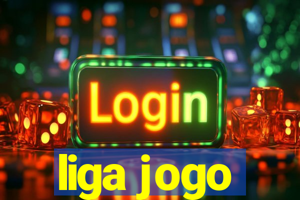 liga jogo