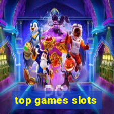 top games slots