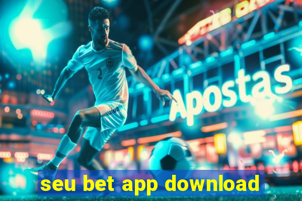 seu bet app download