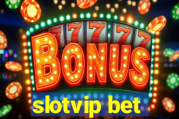 slotvip bet