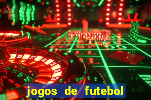 jogos de futebol onde assistir