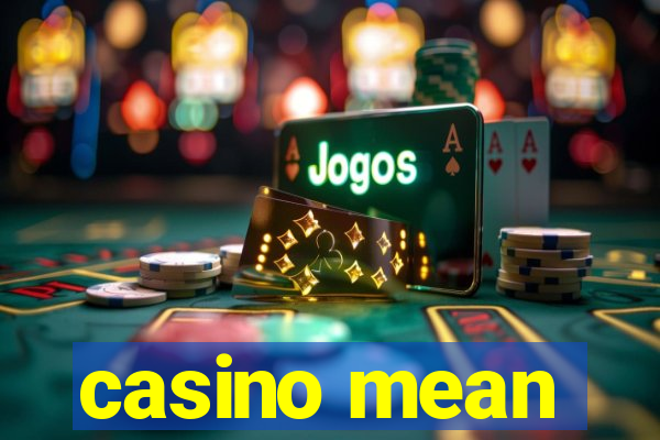 casino mean