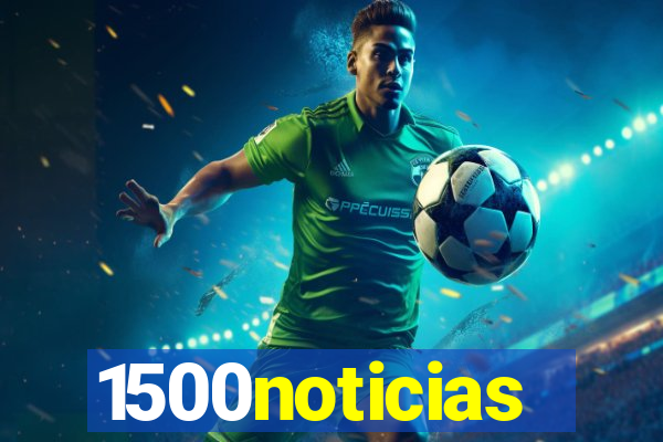 1500noticias