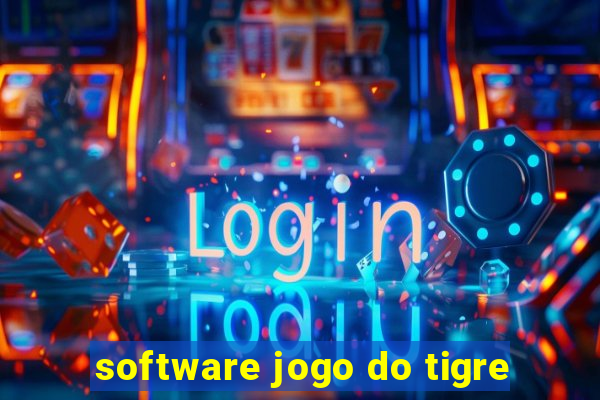 software jogo do tigre