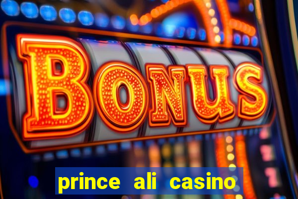 prince ali casino bonus code