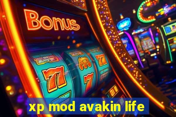 xp mod avakin life