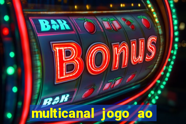 multicanal jogo ao vivo hd