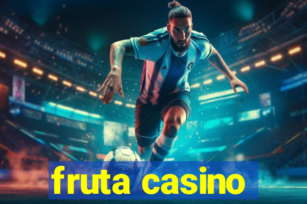 fruta casino