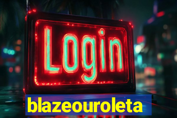 blazeouroleta