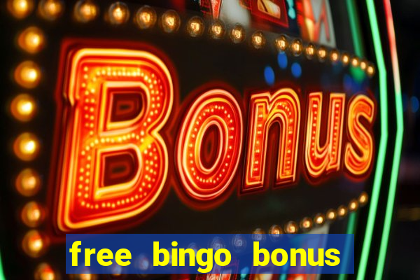 free bingo bonus money no deposit required