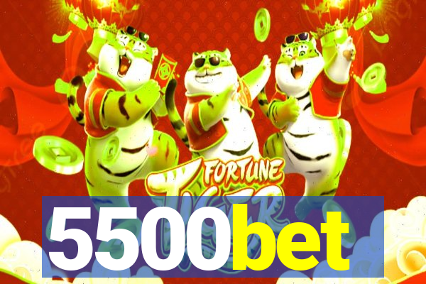 5500bet