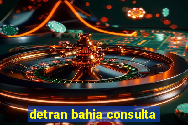 detran bahia consulta