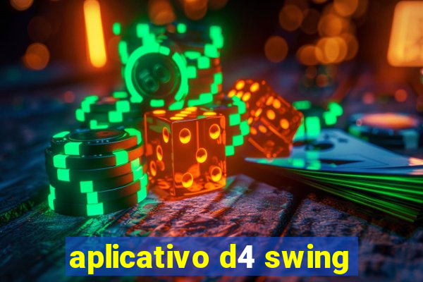 aplicativo d4 swing