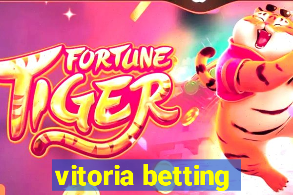 vitoria betting