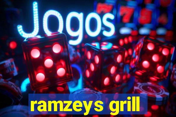 ramzeys grill