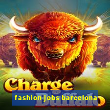 fashion jobs barcelona