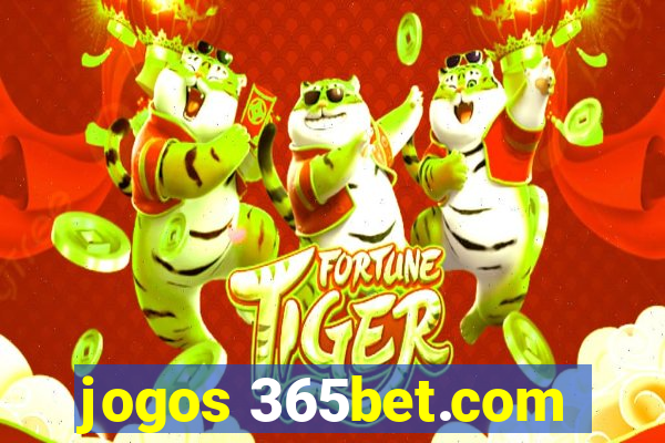 jogos 365bet.com