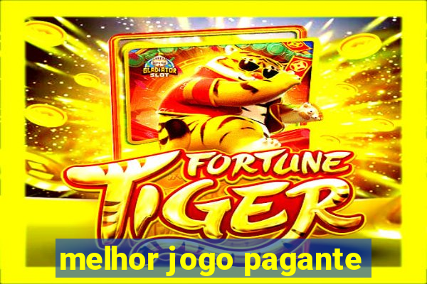 melhor jogo pagante