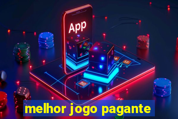 melhor jogo pagante