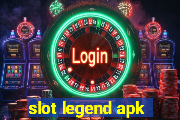 slot legend apk