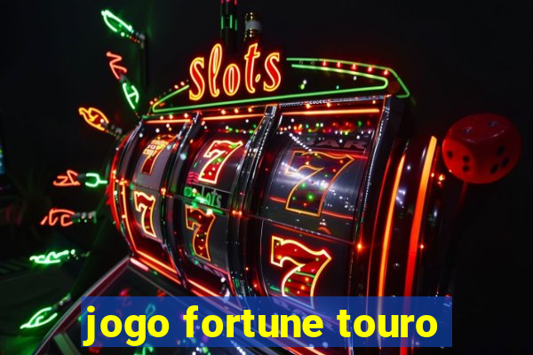 jogo fortune touro