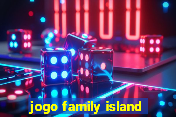 jogo family island