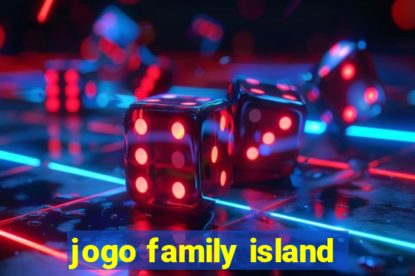 jogo family island