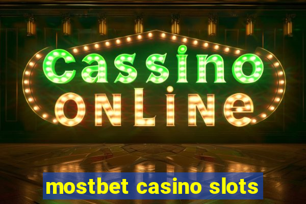 mostbet casino slots