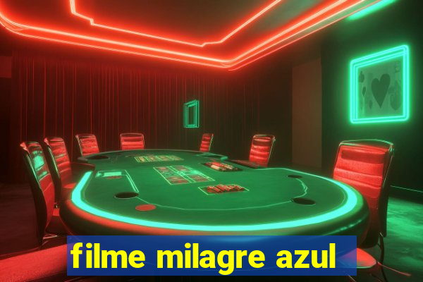 filme milagre azul