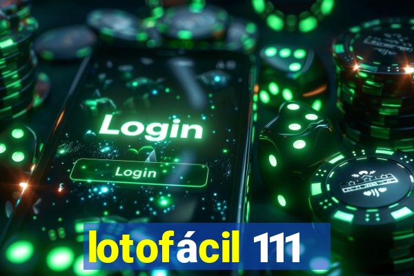 lotofácil 111