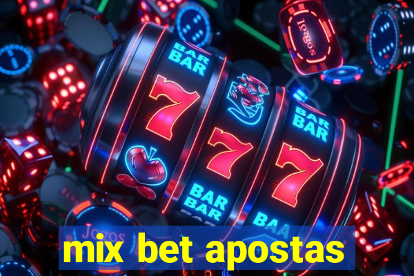 mix bet apostas