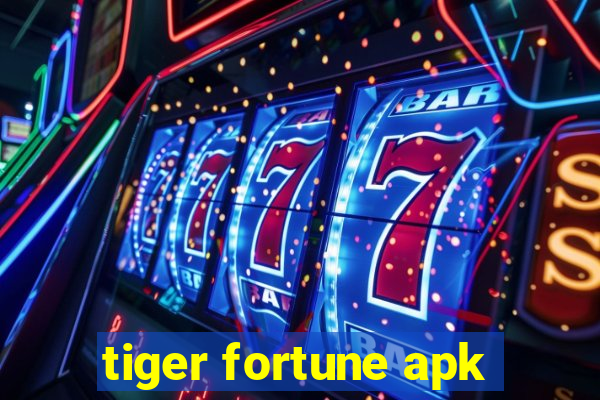 tiger fortune apk