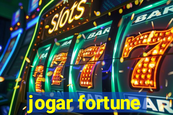 jogar fortune