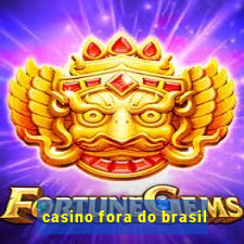 casino fora do brasil