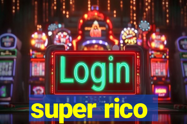 super rico