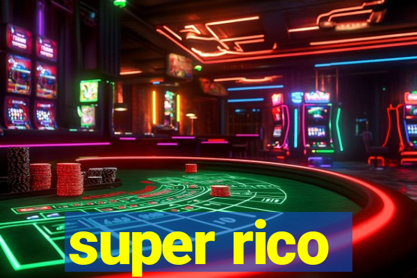 super rico