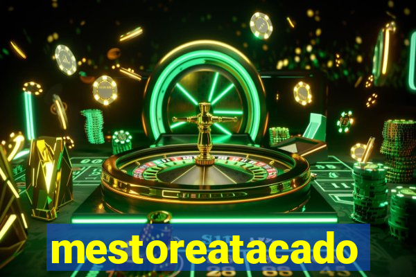 mestoreatacado