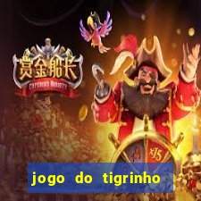 jogo do tigrinho bet 365