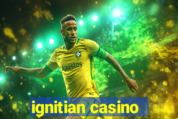 ignitian casino