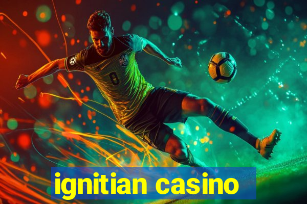 ignitian casino