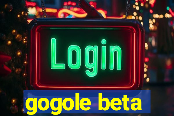 gogole beta