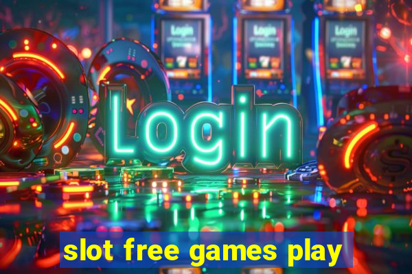 slot free games play