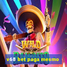 v68 bet paga mesmo