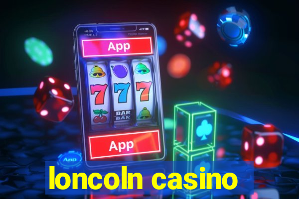 loncoln casino