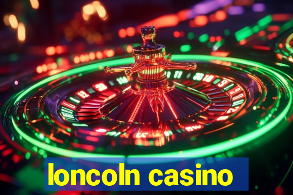 loncoln casino