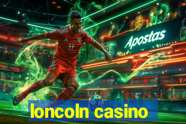 loncoln casino