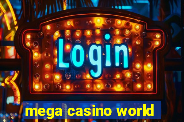 mega casino world